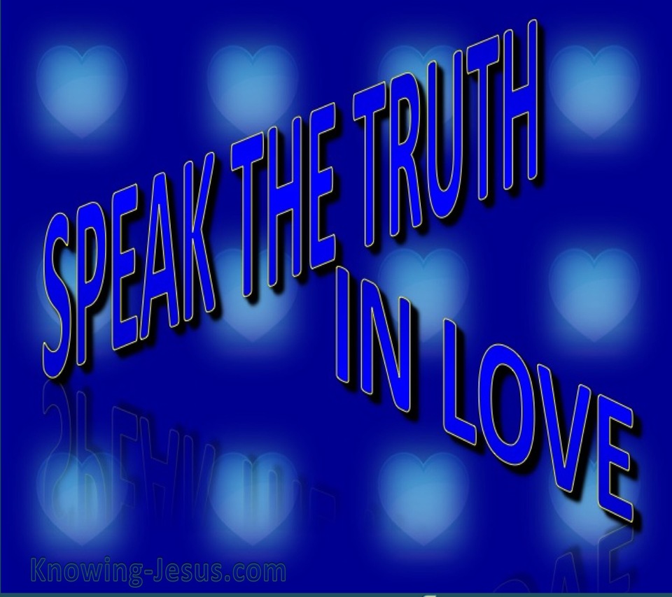 Ephesians 4:15 Speak The Truth In Love (blue)